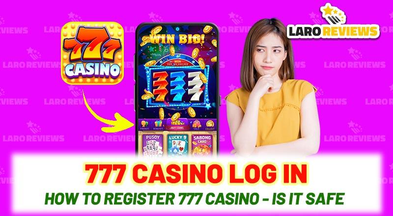 Alamin ang ligtas na paraan ng 777 Casino Log In.