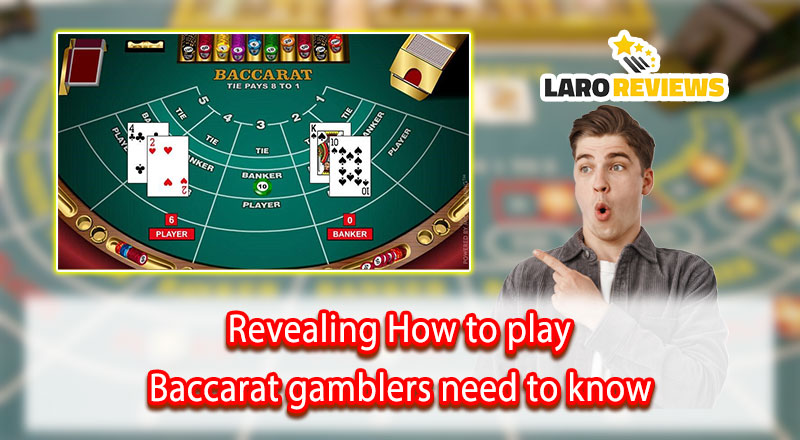 Revealing How to play Baccarat gamblers need to know