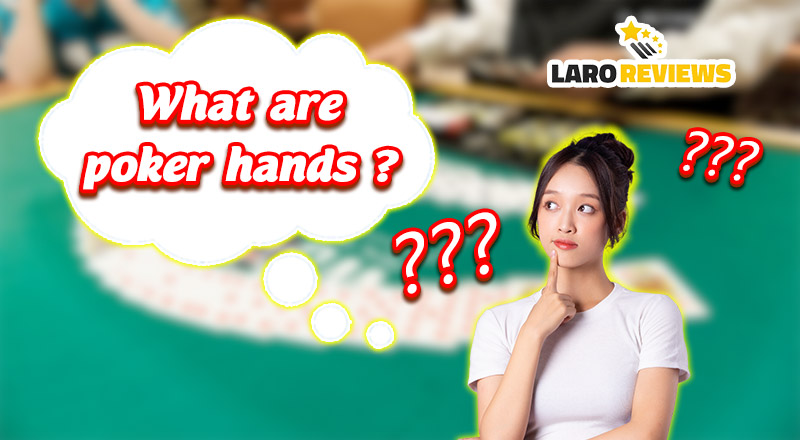 Ano ang Poker hands?