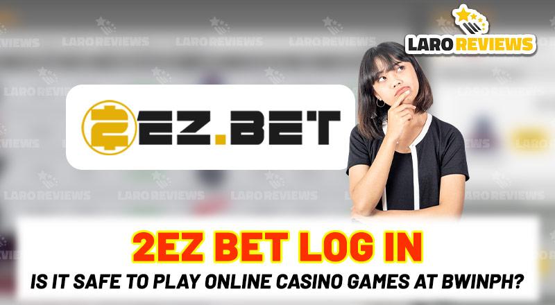 2ez bet login – Instructions on how to log in at 2ez