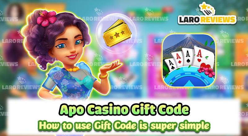 Apo Casino Gift Code – How to use Gift Code is super simple