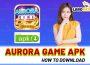 Aurora Game Apk – How to download Aurora games to your device