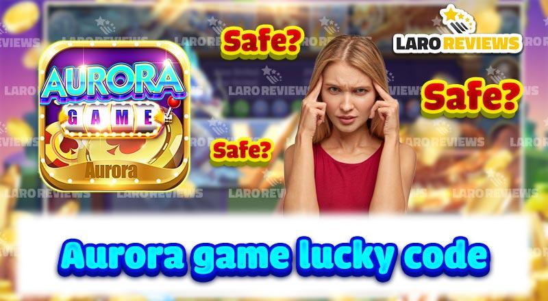 Aurora Game Lucky Code – Is using lucky code safe for users