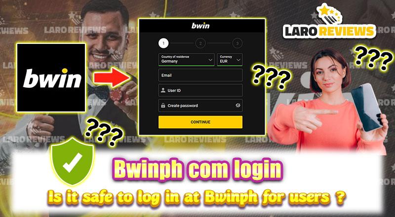 Bwinph com login – Is it safe to log in at Bwinph for users?