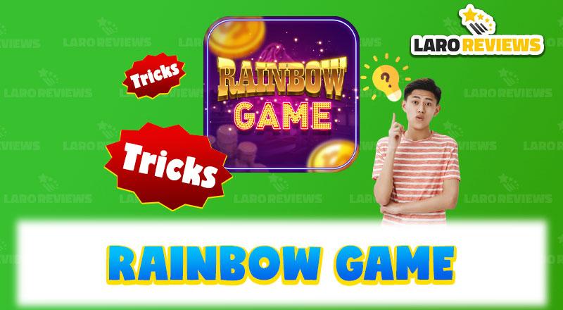 Basahin at alamin ang mga Rainbow Game Tricks at tips upang mapataas ang posibilidad ng pagkapanalo.