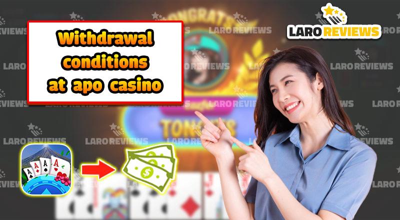 Alamin ang mga kondisyon ng Apo Casino cash out system.