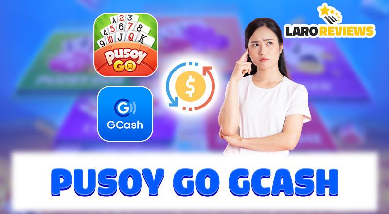 Pusoy Go Gcash – Simple way to withdraw Pusoy Go via Gcash