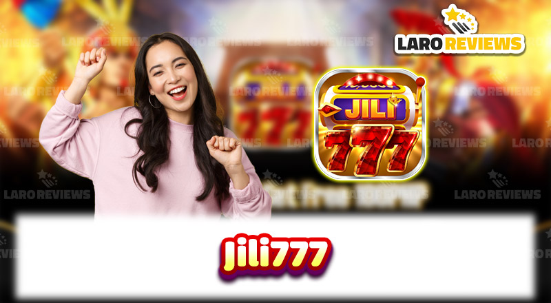 Experience Jili777 Entertainment: Endless Betting, Games and Fun