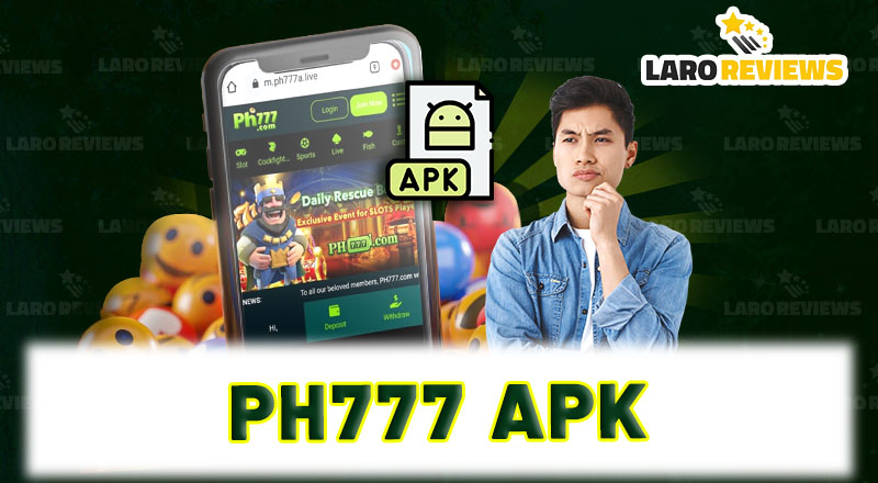 Alamin kung paano ma-download ng ligtas ang PH777 APK sa iyong device.