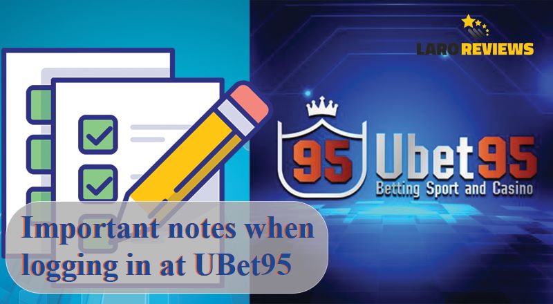 Mga dapat alalahanin sa paggamit ng UBet95 Login.