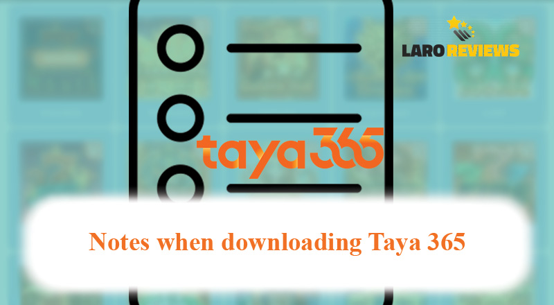 Mga dapat tandaan sa pagsasagawa ng Taya 365 Download.