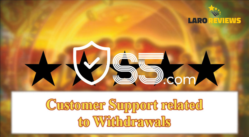 Basahin ang tungkol sa Customer Support ng S5 Casino Withdrawal.