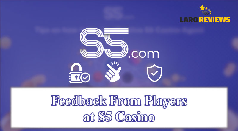 Basahin ang mga karanasan ng mga manlalarong sumubok ng S5 Casino.
