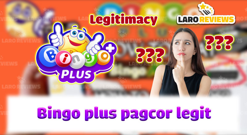 Is Bingo Plus Pagcor Legit? Unveiling the Truth About Its Legitimacy