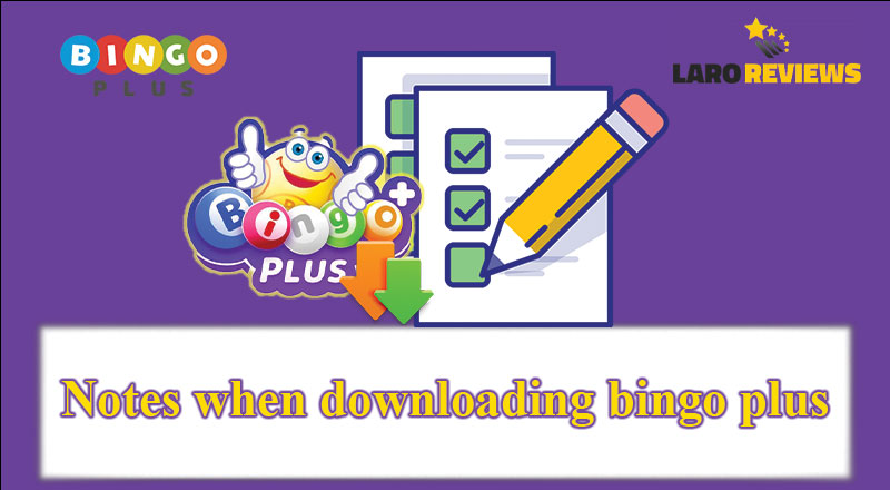 Mga bagay na dapat alalahanin sa pagsasagawa ng Bingo Plus Download.