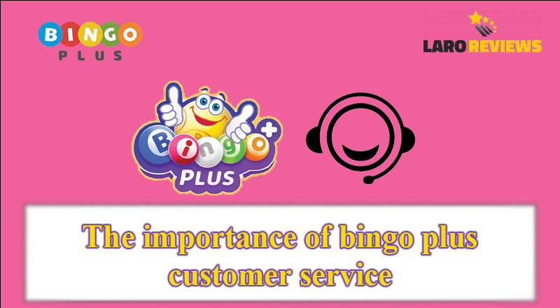 Alamin ang importansya o kahalagahan ng Bingo Plus Customer Service sa paglalaro sa Bingo Plus.