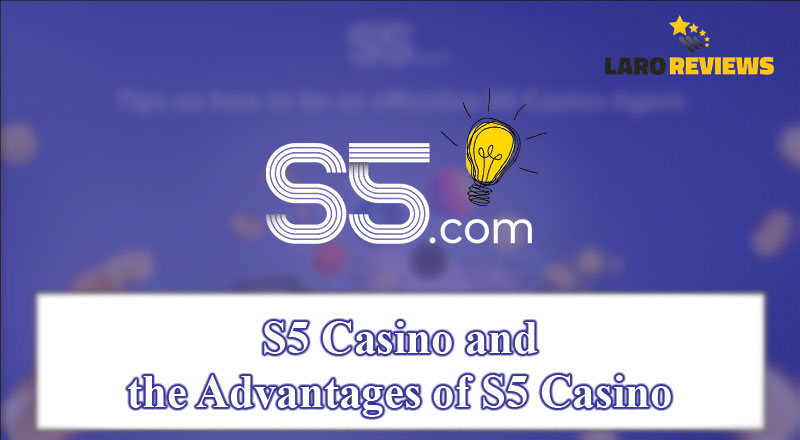 Basahin ang tungkol sa S5 Casino at mga advantage ng S5 Casino Login.