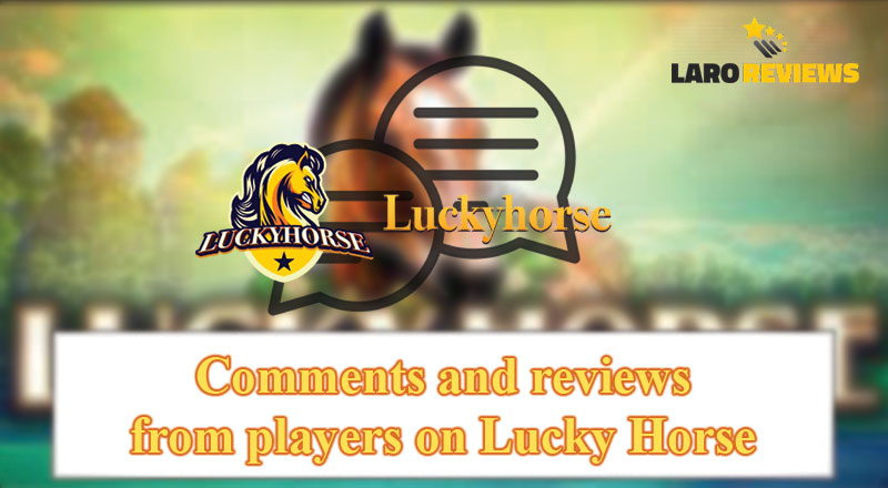 Basahin ang karanasan ng mga manlalaro sa paggamit ng Lucky Horse.