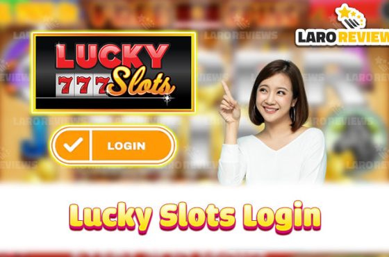 Unlock the Fun: Lucky Slots Login Guide From A to Z