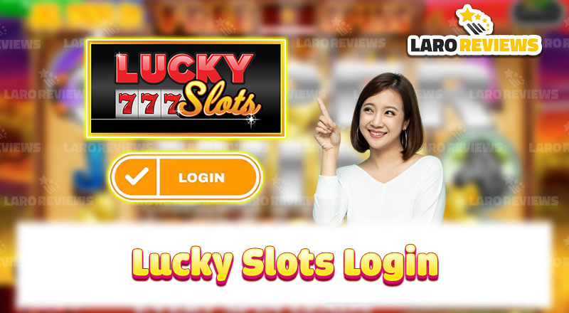Para masubukan ang swerte sa paglalaro sa Lucky Slots, mag-login na gamit ang Lucky Slots Login.