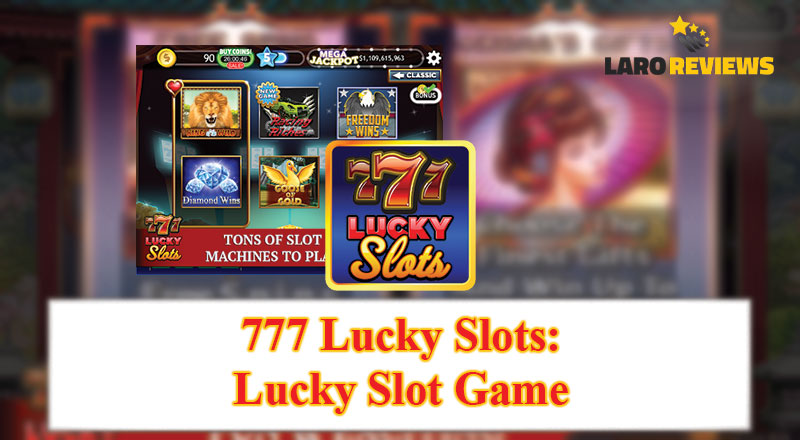 Tuklasin ang mga larong matatagpuan sa 777 Lucky Slots.