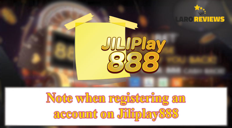 Alamin ang mga bagay na dapat alalahanin sa paggamit ng Jiliplay888 Register.
