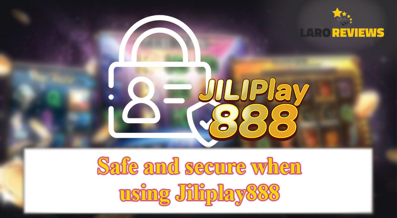 Alamin ang kaligtasan at seguridad sa paggamit ng jiliplay888.