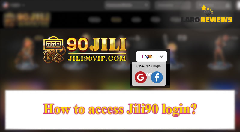 Basahin kung paano ligtas na ma-access ang Jili90 gamit ang Jili90 Login fatuire nito.