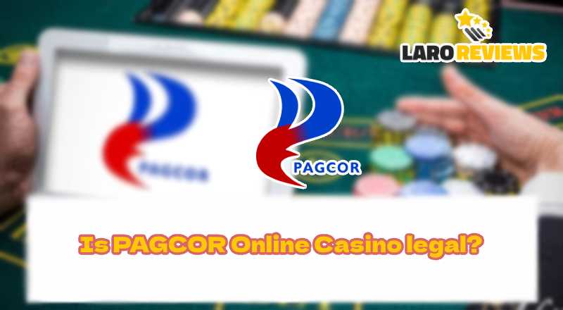 Ang pagiging legal ng PAGCOR Casino Online.