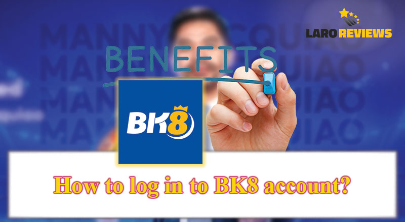 Alamin ang mga benepisyo sa paggamit ng BK8 Login.